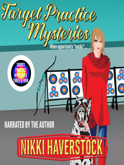 Title details for Target Practice Mysteries 3 & 4 by Nikki Haverstock - Available